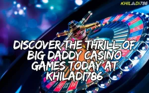 big daddy casino games